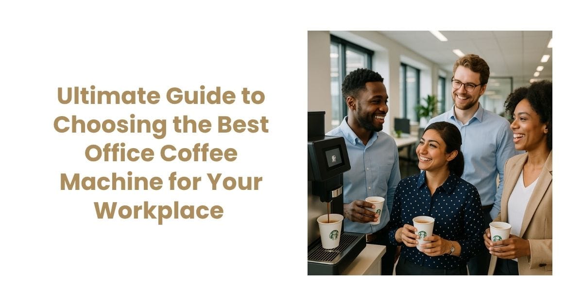 Admiral Vending - Blog - Ultimate Guide to Choosing the Best Office Coffee Machine for Your Workplace -Image of 4 office workers standing by coffee machine smiling